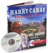 Harry Caray - Pat Hughes, Bruce Miles