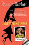 Undertaking Irene (Jane Delaney Mysteries Book 1) - Pamela Burford