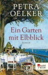 Ein Garten mit Elbblick - Petra Oelker