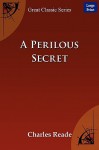 A Perilous Secret - Reade Charles Reade