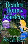 Deader Homes and Gardens - Angie Fox