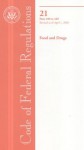 Code of Federal Regulations, Title 21, Food and Drugs, Pt. 100-169, Revised as of April 1, 2008 - (United States) Office of the Federal Register, (United States) Office of the Federal Register