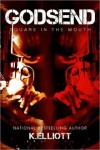 Square in the Mouth (Godsend #9) - K. Elliott