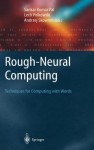 Rough-Neural Computing: Techniques for Computing with Words - Lech Polkowski