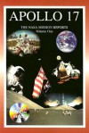 Apollo 17: The NASA Mission Reports Vol 1: Apogee Books Space Series 29 - Robert Godwin