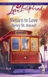 Return to Love - Betsy St. Amant