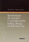 Komentarz do ustawy o świadczeniu usług drogą elektroniczną - Xawery Konarski