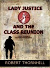 Lady Justice and the Class Reunion - Robert Thornhill