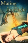 Mating in Flight (Dragon Erotica) - Christie Sims, Alara Branwen