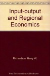 Input-Output and Regional Economics - Harry Ward Richardson