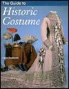 The Guide to Historical Costume - Karen Baclawski