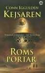 Roms portar (Kejsaren, #1) - Conn Iggulden, Lennart Olofsson