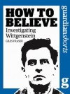 Investigating Wittgenstein: How to Believe (Guardian Shorts) - Giles Fraser