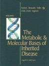 The Metabolic and Molecular Bases of Inherited Disease, 4 Volume Set - Charles R. Scriver