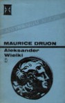 Aleksander Wielki - Maurice Druon