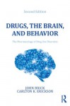 Drugs, the Brain, and Behavior: The Pharmacology of Abuse and Dependence, Second Edition - John Brick, Carlton K. Erickson