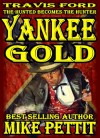 Yankee Gold: Travis Ford Action Western - Mike Pettit