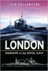 London: Warships of the Royal Navy - Iain Ballantyne