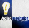 Applied Imagination - Alex F. Osborn, Paul J. Meyer