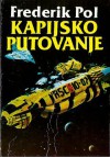 Kapijsko putovanje - Frederik Pohl, Mirjana Živković, Zoran Živković, Frank Kelly Freas