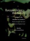 Reconceiving the Family: Critique on the American Law Institute's Principles of the Law of Family Dissolution - Robin Fretwell Wilson