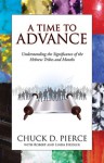 A Time To Advance: Understanding the Significance of the Hebrew - Chuck D. Pierce