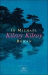 Kilroy Kilroy - Ib Michael