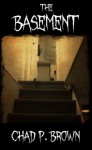 The Basement - Chad P. Brown