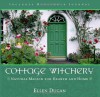 Cottage Witchery: Natural Magick for Hearth and Home - Ellen Dugan