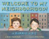 Welcome to My Neighborhood!: A Barrio ABC - Quiara Alegría Hudes, Shino Arihara