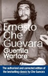 Guerrilla Warfare: Authorized Edition - Ernesto Guevara, Harry "Pombo" Villegas, Ernesto Guevara