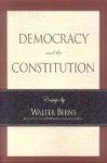 Democracy and the Constitution - Walter Berns