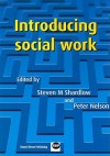 Introducing Social Work - Steven M. Shardlow