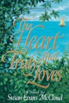 The Heart That Truly Loves - Susan Evans McCloud