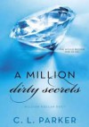 A Million Dirty Secrets - C.L. Parker