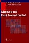 Diagnosis and Fault-Tolerant Control - Mogens Blanke, Jan Lunze, Michel Kinnaert, Marcel Staroswiecki