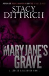 Mary Jane's Grave (A CeeCee Gallagher Thriller) - Stacy Dittrich