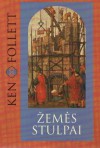 Žemės stulpai - Ken Follett, Aloyza Lukšienė