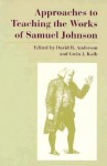 Approaches To Teaching The Works Of Samuel Johnson - David R. Anderson