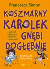 Koszmarny Karolek gnębi dogłębnie - Francesca Simon