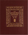 The Anchor Bible Dictionary, Volume 1 - David Noel Freedman, Anchor Bible Staff