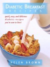 Diabetic Breakfast Recipes: 31 Delicious Diabetic Breakfast Recipes You're Sure To Love! (*Special Edition*) - Helen Brown