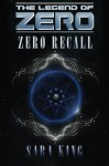 Zero Recall (The Legend of ZERO) - Sara King