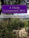 A Daily Crossword 2011 - Wayne Robert Williams