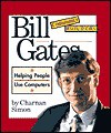 Bill Gates: Helping People Use Computers - Charnan Simon