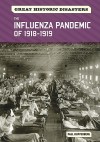 The Influenza Pandemic of 1918-1919 (Great Historic Disasters) - Paul Kupperberg