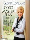 God's Master Plan for Your Life: Ten Keys to Fulfilling Your Destiny - Gloria Copeland