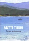 Tenoa soutamassa - Antti Tuuri