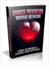 Divorce Prevention Rescue Mission - Lou Diamond