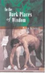 In the Dark Places of Wisdom - Peter Kingsley